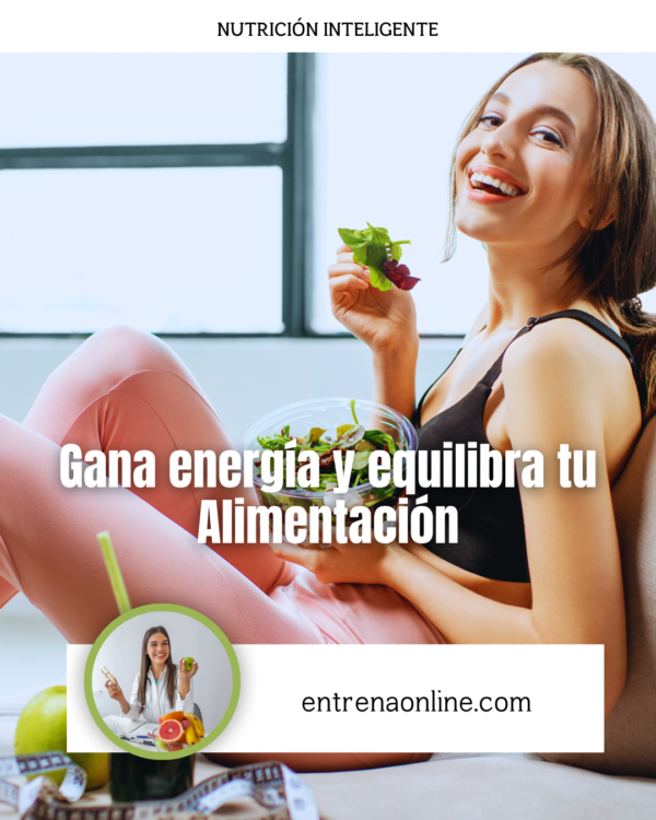 Gana energía y equilibra tu alimentación